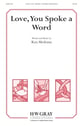 Love, You Spoke a Word SATB choral sheet music cover